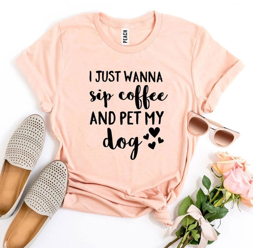 Camiseta "Solo quiero tomar café y acariciar a mi perro"