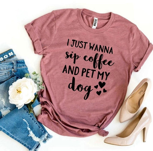 Camiseta "Solo quiero tomar café y acariciar a mi perro"